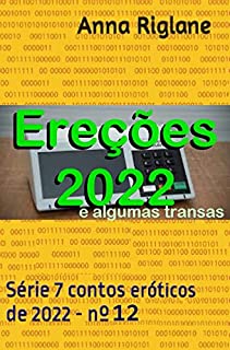Livro Ereções 2022... e algumas transas (7 Contos eróticos de 2022)