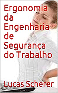 Livro Ergonomia da Engenharia de Segurança do Trabalho