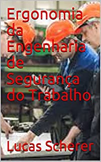 Livro Ergonomia da Engenharia de Segurança do Trabalho