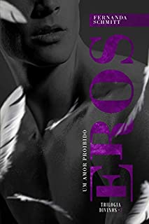 Livro EROS: Um amor proibido (Trilogia Divinos Livro 1)