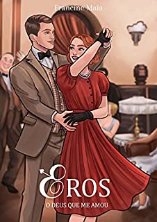 Livro Eros: O Deus que me amou