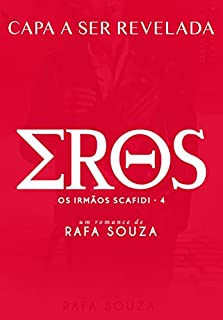 Livro EROS (Os Irmãos Scafidi Livro 4)