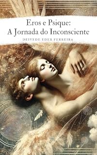 Livro Eros e Psique: A Jornada do Inconsciente