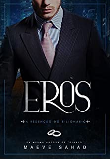 Livro EROS - A REDENÇÃO DO BILIONÁRIO (LIVRO ÚNICO)