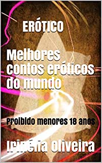 Livro ERÓTICO Melhores contos eróticos do mundo: Proibido menores 18 anos