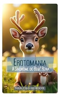 Livro Erotomania: A Síndrome do Bebê Rena