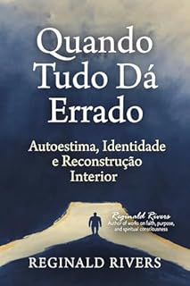 Livro Quando Tudo Dá Errado: Autoestima, Identidade e Reconstrução Interior