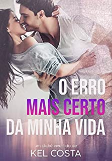 Livro O Erro Mais Certo da Minha Vida