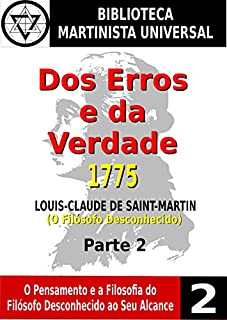 Livro Dos Erros e da Verdade - Parte 2: Capítulos IV e V (Biblioteca Martinista Universal)