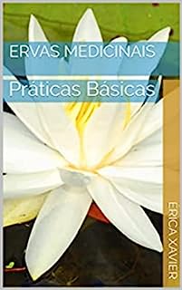 Livro Ervas Medicinais: Práticas Básicas