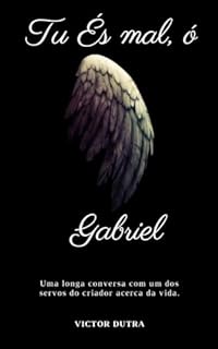 Livro Tu és mal, ó Gabriel