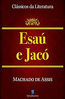 Esaú E Jacó (Clássicos da Literatura)