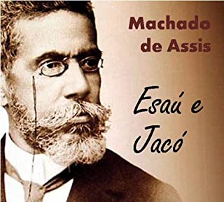 Livro Esaú e Jacó -  Coletânea: Genialidades de Machado de Assis