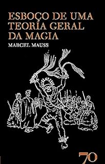 Livro Esboço de uma Teoria Geral da Magia - 2ª Edição