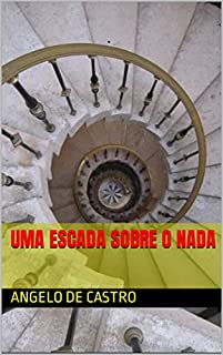 Livro UMA ESCADA SOBRE O NADA