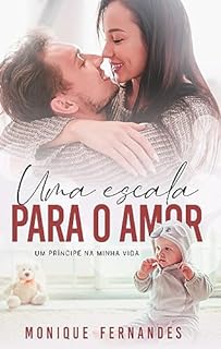 Uma escala para o amor: Um príncipe na minha vida