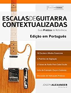 Livro Escalas de Guitarra Contextualizadas: Domine e Aplique Cada Escala e Modo Essencial na Guitarra
