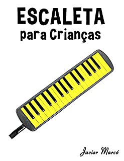Livro Escaleta para Crianças: Canções de Natal, Música Clássica, Canções Infantis e Canções Folclóricas!