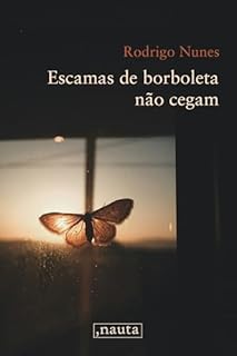Livro Escamas de borboleta não cegam