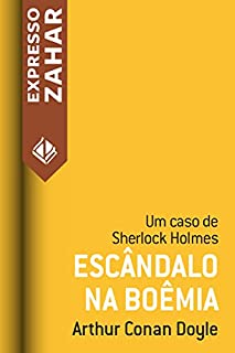 Escândalo na Boêmia: Um caso de Sherlock Holmes