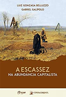 Livro A escassez na abundância capitalista