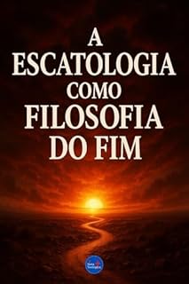 Livro A Escatologia como Filosofia do Fim