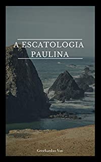 Livro A Escatologia Paulina