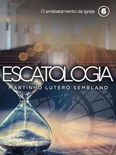 Livro Escatologia (vol. 06): O arrebatamento da igreja