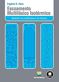 Escoamento Multifásico Isotérmico: Modelos de Multifluidos e de Mistura