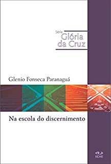Livro NA ESCOLA DO DISCERNIMENTO