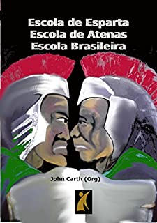 Livro Escola de Esparta, Escola de Atenas, Escola brasileira: discutindo o currículo e a sociedade