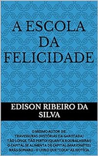 Livro A ESCOLA DA FELICIDADE