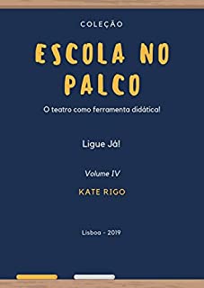 Livro Escola no Palco: Ligue Já!