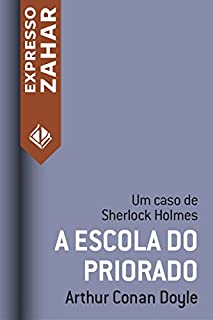 A escola do priorado: Um caso de Sherlock Holmes