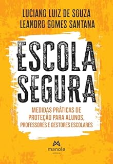 Escola segura: medidas práticas de proteção para alunos, professores e gestores escolares