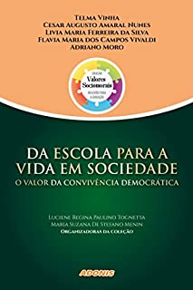 Livro Da escola para a vida em sociedade: o valor da convivência democrática