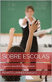 Livro SOBRE ESCOLAS : e outros assuntos da educação