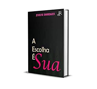 Livro A ESCOLHA É SUA