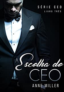 Livro A Escolha do CEO (Série CEO Livro 3)