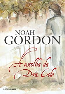 Livro A escolha da Dra. Cole (Trilogia Dr. Robert Cole Livro 3)