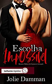 Livro Escolha Impossível: Romance Mafioso de Casamento Arranjado (Nova Máfia Livro 1)