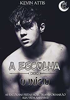 Livro A Escolha: O Início