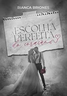 Livro A Escolha Perfeita do Coração: Batidas Perdidas #2