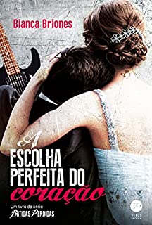 Livro A escolha perfeita do coração - Batidas perdidas