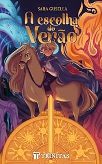 Livro A escolha do verão: A origem das estações - Livro 1
