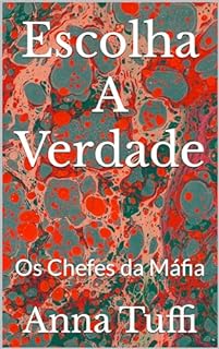 Livro Escolha A Verdade: Os Chefes da Máfia (Sorrentini & Rizzo Livro 2)