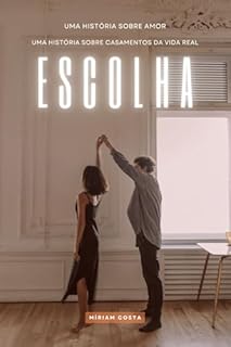 Livro Escolhas que Curam: : Um Romance sobre Recomeços, Perdão e Amor que Permanece