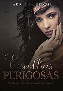 Livro Escolhas Perigosas