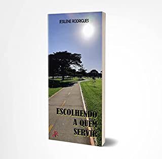 Livro ESCOLHENDO A QUEM SERVIR