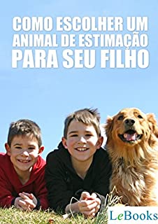 Livro Como escolher um animal de estimação para seu filho (Coleção Pet Criador)